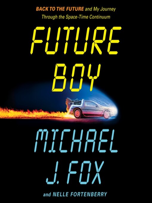 Title details for Future Boy by Michael J. Fox - Wait list